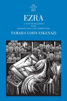 Ezra: A New Translation with Introduction and Commentary 0300149697 Book Cover
