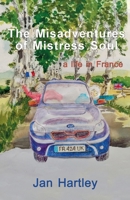 The Misadventures of Mistress Soul 1999604652 Book Cover