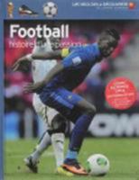 Football, histoire d'une passion: Coupe du monde 2014, un poster offert, les équipes et le calendrier des matchs 2070657132 Book Cover