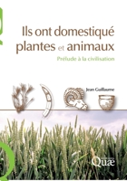 Ils ont domestiqué plantes et animaux: Prélude à la civilisation. 2759208923 Book Cover