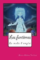 Les fant�mes, le mode d'emploi 1530940923 Book Cover