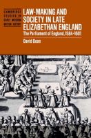 Law-Making and Society in Late Elizabethan England: The Parliament of England, 1584-1601 0521521858 Book Cover