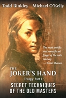 The Joker's Hand: Part I Secret Techniques of the Old Masters B0H9G743V7 Book Cover