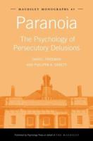 Paranoia: The Psychology of Persecutory Delusions (Maudsley Monographs,) 184169522X Book Cover