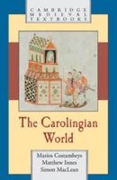 The Carolingian World 0521564948 Book Cover