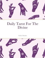 Daily Tarot For The Divine 1105507580 Book Cover