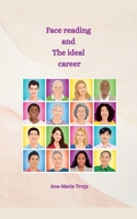 Face reading and The Ideal career B0GTMX3MQ6 Book Cover