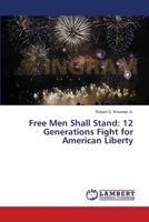 Free Men Shall Stand: 12 Generations Fight for American Liberty 3659549002 Book Cover