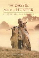 The Dassie And the Hunter: A South African Meeting 1869140362 Book Cover