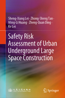 Safety Risk Assessment of Urban Underground Large Space Construction 9819774365 Book Cover