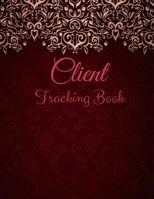 Client Tracking Book: Hair Stylist Appointment Profile Salon Client Data Organizer & Client Management System Including Address Details And Appointment. Information Keeper & Record Log Book For A - Z 1673711731 Book Cover