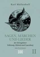 Sagen, Märchen und Lieder der Herzogtümer Schleswig, Holstein und Lauenburg. Band II: liebevoll neu illustriert 3963453486 Book Cover