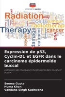 Expression de p53, Cyclin-D1 et EGFR dans le carcinome épidermoïde buccal 6200699089 Book Cover
