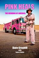 Pink Heals: The Mending of America 0983836108 Book Cover