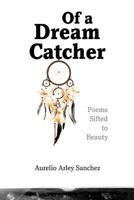 Of a Dream Catcher 0578014459 Book Cover