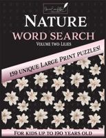 Nature Word Search: Volume Two: Lilies 196153617X Book Cover