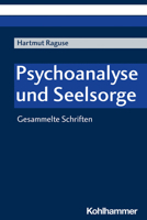 Psychoanalyse Und Seelsorge: Gesammelte Schriften 3170410806 Book Cover