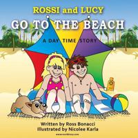 Rossi and Lucy Go to the Beach 0987383124 Book Cover