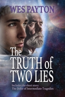 The Truth of Two Lies 1624208479 Book Cover