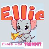 Ellie the Elephant Finds Her Trumpet: Children’s Animal Stories perfect for bedtime and early readers ages 2–6. B0G5642WV1 Book Cover