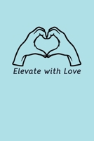 Elevate with Love B0CS3WCP99 Book Cover