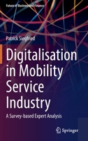 Digitalisation in Mobility Service Industry: A Survey-based Expert Analysis 3031071530 Book Cover