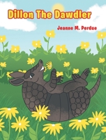 Dillon The Dawdler B0FQDW8SCS Book Cover