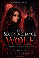 The Second Chance Wolf: Some fates bite. Some Hearts Fight Back. B0GYPBPHXT Book Cover