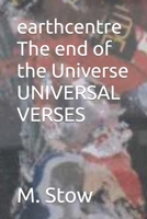 EarthCentre: The End of The Universe: Universal Verses 1537183907 Book Cover