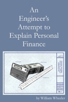 An Engineer's Attempt to Explain Personal Finance 1544722613 Book Cover