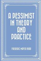 A Pessimist in Theory and Practice 3847218255 Book Cover