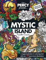 Percy Presents: Mystic Island: An Adult Colouring book with Original Hand Drawn Art by Narelle Craven 1532721307 Book Cover