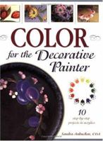 Color for the Decorative Painter 1581800487 Book Cover