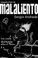 Segunda Parte de MALALIENTO: Una novela alucinante sobre el México deconstruido 0615492908 Book Cover