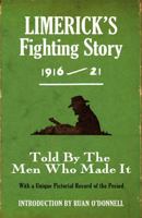 Limerick's Fighting Story 1916-21 - Intro. Ruan O'Donnell (Fighting Stories) 1856356426 Book Cover