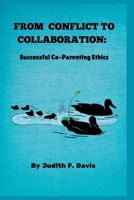 From Conflict to Collaboration: Successful Co-Parenting Ethics B0B8RP5V7L Book Cover