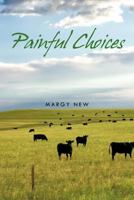 Painful Choices 1463425988 Book Cover