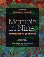 Memoir in Nine: From Paris to Qu?ng Tr?: Vietnamese America: Voices Forgotten - A bilingual poetry artbook series 1088217419 Book Cover
