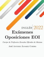 Oposiciones de Inglés año 2022: Cuerpo de Profesores de Escuelas Oficiales de Idiomas (Oposiciones de Inglés al Cuerpo de Profesores de Escuelas Oficiales de Idiomas) B0C5P9TWCL Book Cover