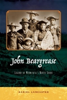 John Beargrease: Legend of Minnesota's North Shore 097794588X Book Cover