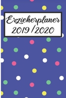 Erzieherplaner 2019 / 2020: Erzieherplaner 2019 2020 - Terminkalender A5, Kindergarten & Kita Planer, Kalender 1089391609 Book Cover