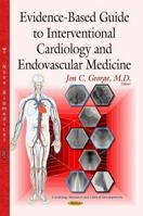 Evidence-Based Guide to Interventional Cardiology & Endovascular Medicine 1628083158 Book Cover