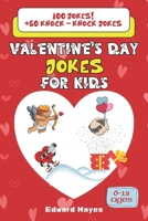 Valentine's Day Jokes for Kids:: Fun Knock-Knock Jokes and Laughs for Ages 6-12 B0DT6L4QRS Book Cover