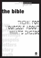 The Bible: Think for Yourself About What's Inside (Think Reference Collection) 1576839567 Book Cover
