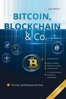 Bitcoin, Blockchain & Co.: The Truth, and Nothing but the Truth 3981945352 Book Cover