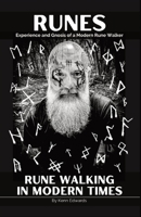 Runes: Experience and Gnosis of a Modern Rune Walker B0CFCQS5GB Book Cover