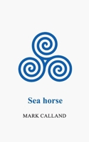 Sea horse 1807690121 Book Cover