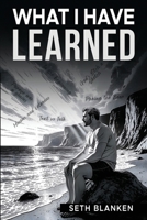 What have I Learned B0FT8BH8DV Book Cover