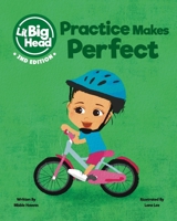 Lil Big Head: Practice Makes Perfect (2nd Edition) B09S69MDM6 Book Cover