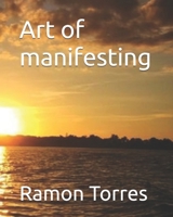 Art of manifesting B0F9T1PXFP Book Cover